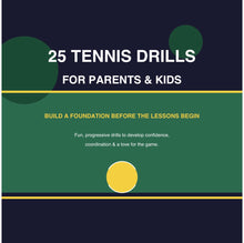 Load image into Gallery viewer, 25 Tennis Drills for Kids and Parents
